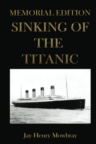 Sinking of the Titanic: Memorial Edition (Paperback)