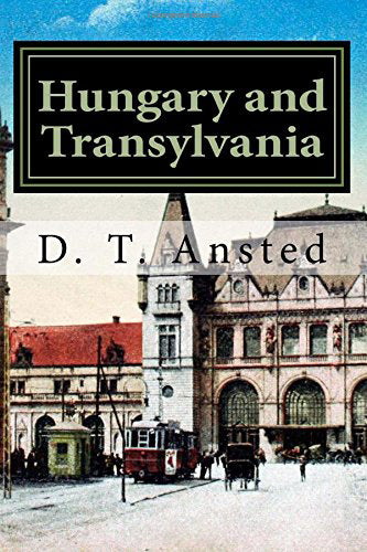 Hungary and Transylvania: Travels Collection