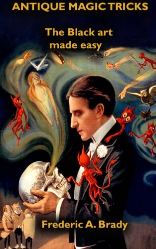 Antique Magic Tricks - The Black Art of Magic Made Easy