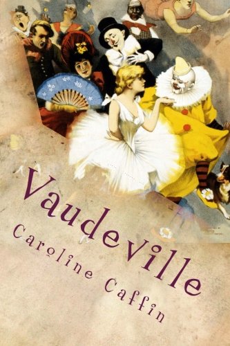 Vaudeville: Containing the Latest Tramp Monologues, Jokes and Gags