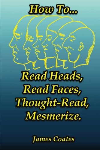 How To...Read Heads, Read Faces, Thought-Read, Mesmerize.