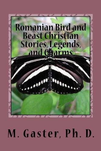 Romanian Bird and Beast Christian Stories, Legends, and Charms