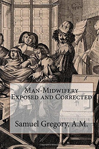 Man-Midwifery Exposed and Corrected