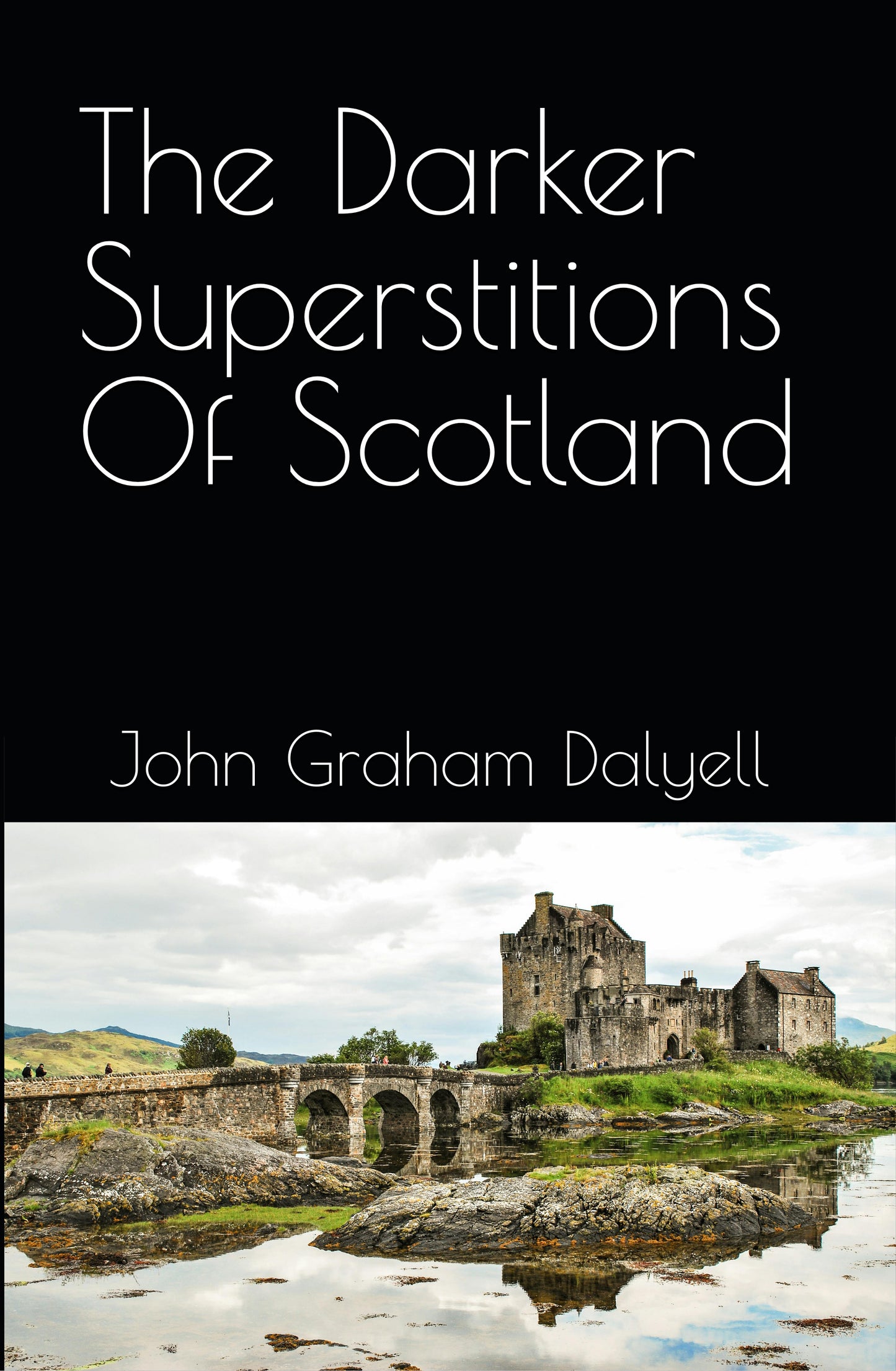 The Darker Superstitions Of Scotland (Hardcover)