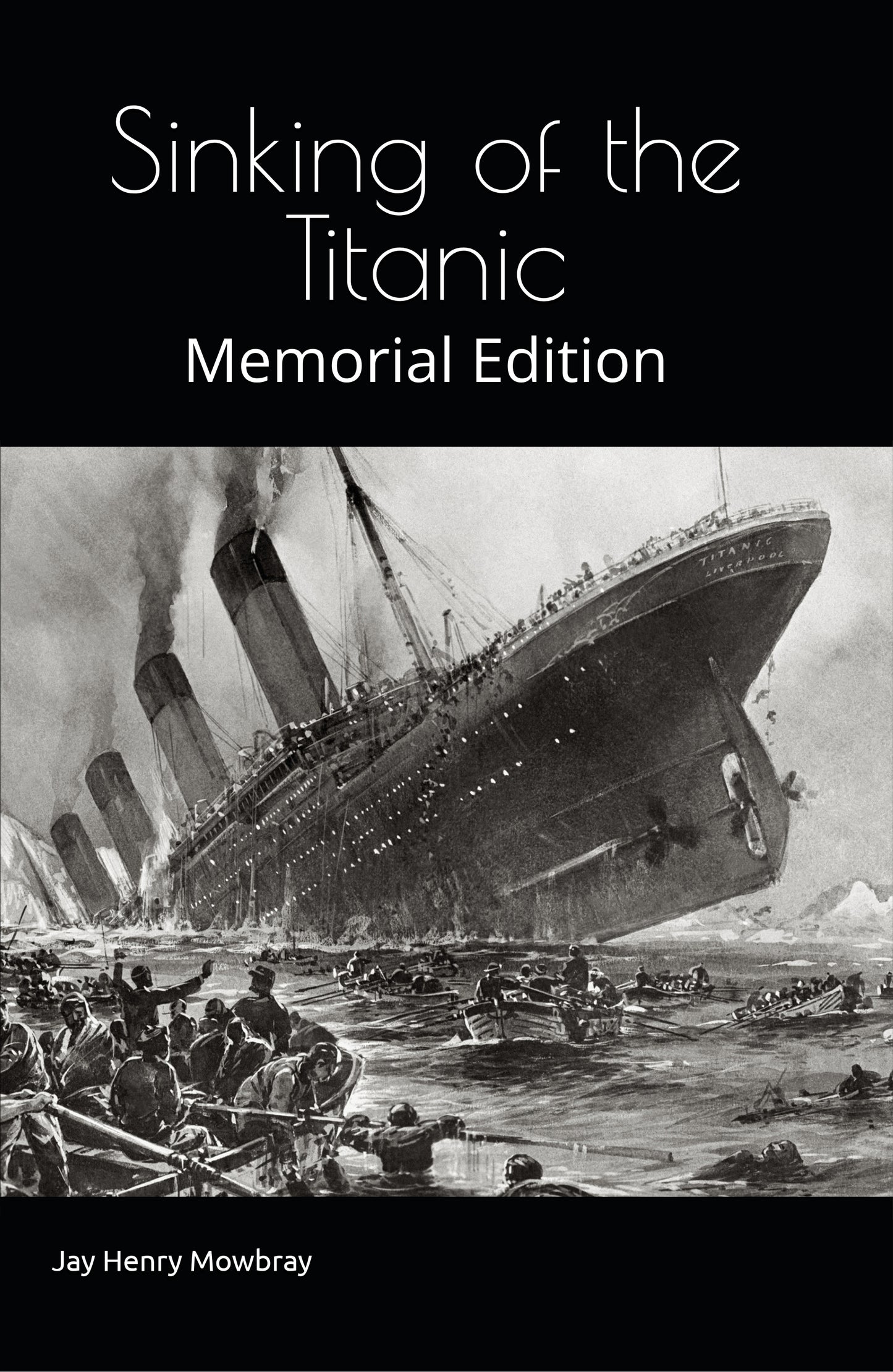 Sinking of the Titanic: Memorial Edition (Hardcover)