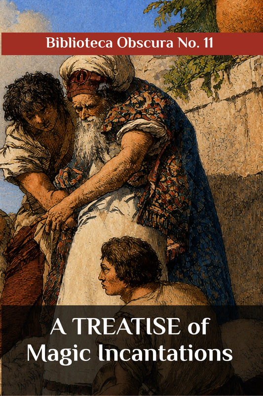 A Treatise of Magic Incantations