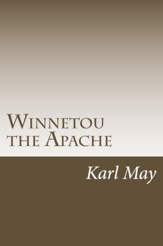 Winnetou the Apache: Volume I