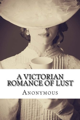 A Victorian Romance of Lust: Risque Collection