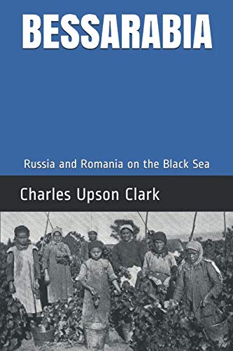 Bessarabia: Russia and Romania on the Black Sea