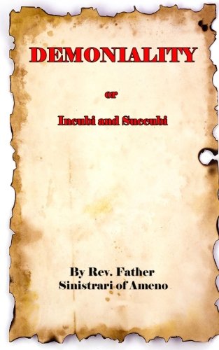 DEMONIALITY or Incubi and Succubi