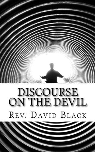Discourse on the Devil: Facts & Circumstances Concerning The Devil