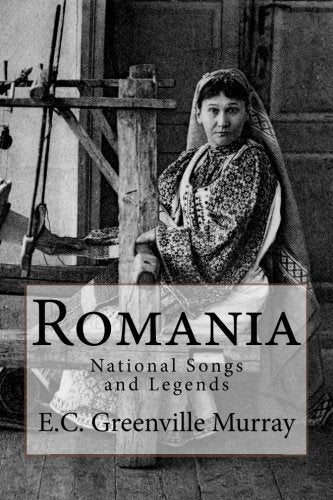 Romania: National Songs and Legends