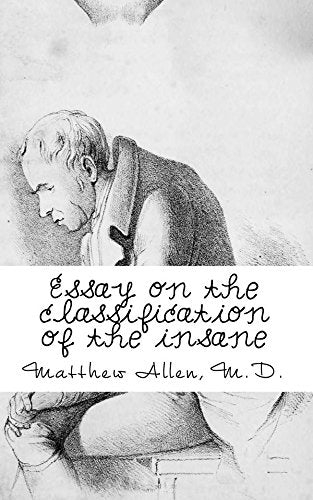 Essay on the classification of the insane
