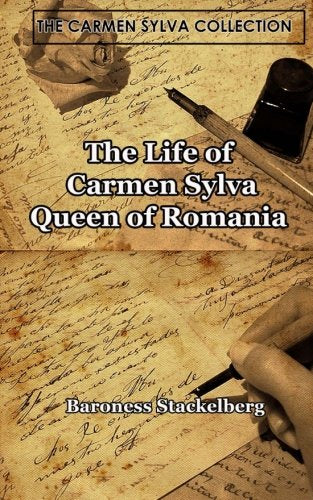 The Life of Carmen Sylva Queen of Romania