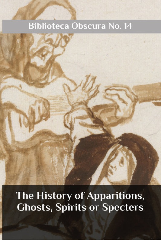 The History of Apparitions, Ghosts, Spirits, or Specters