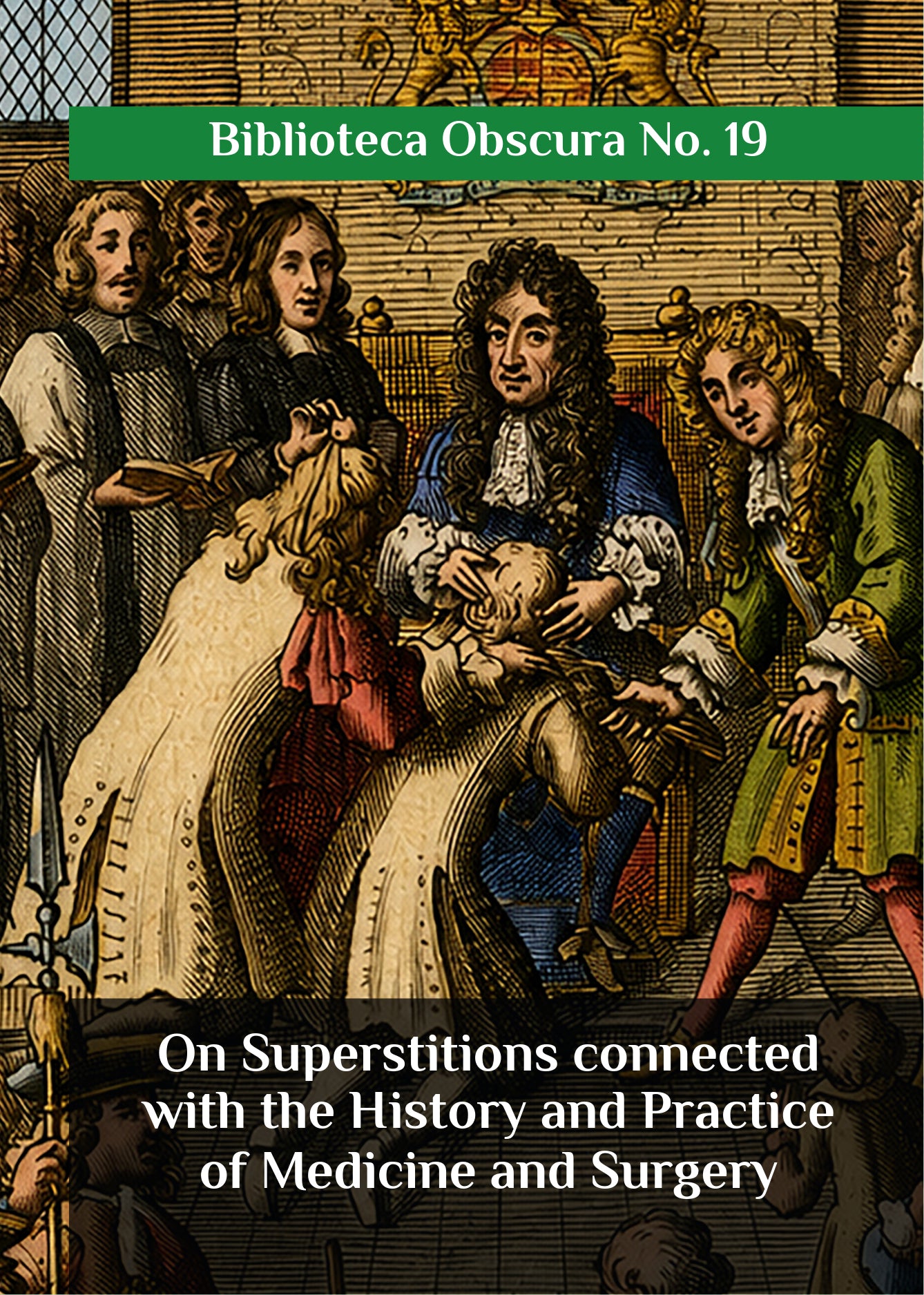 On Superstitions Connected with the History and Practice of Medicine and Surgery