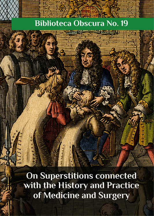 On Superstitions Connected with the History and Practice of Medicine and Surgery