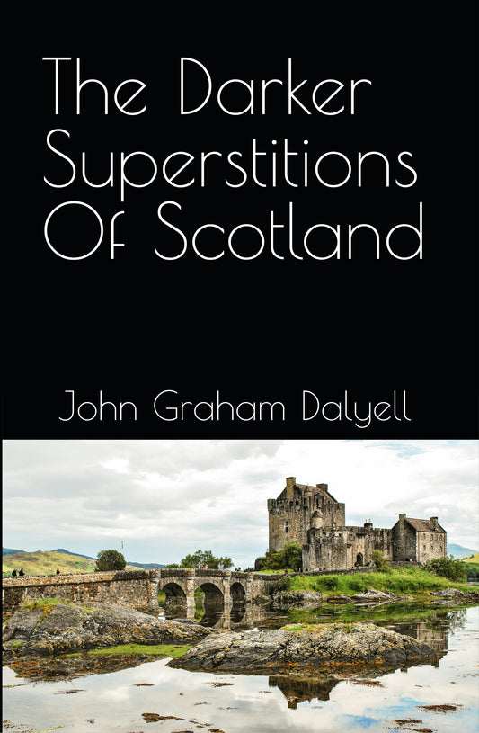 The Darker Superstitions Of Scotland (Hardcover)
