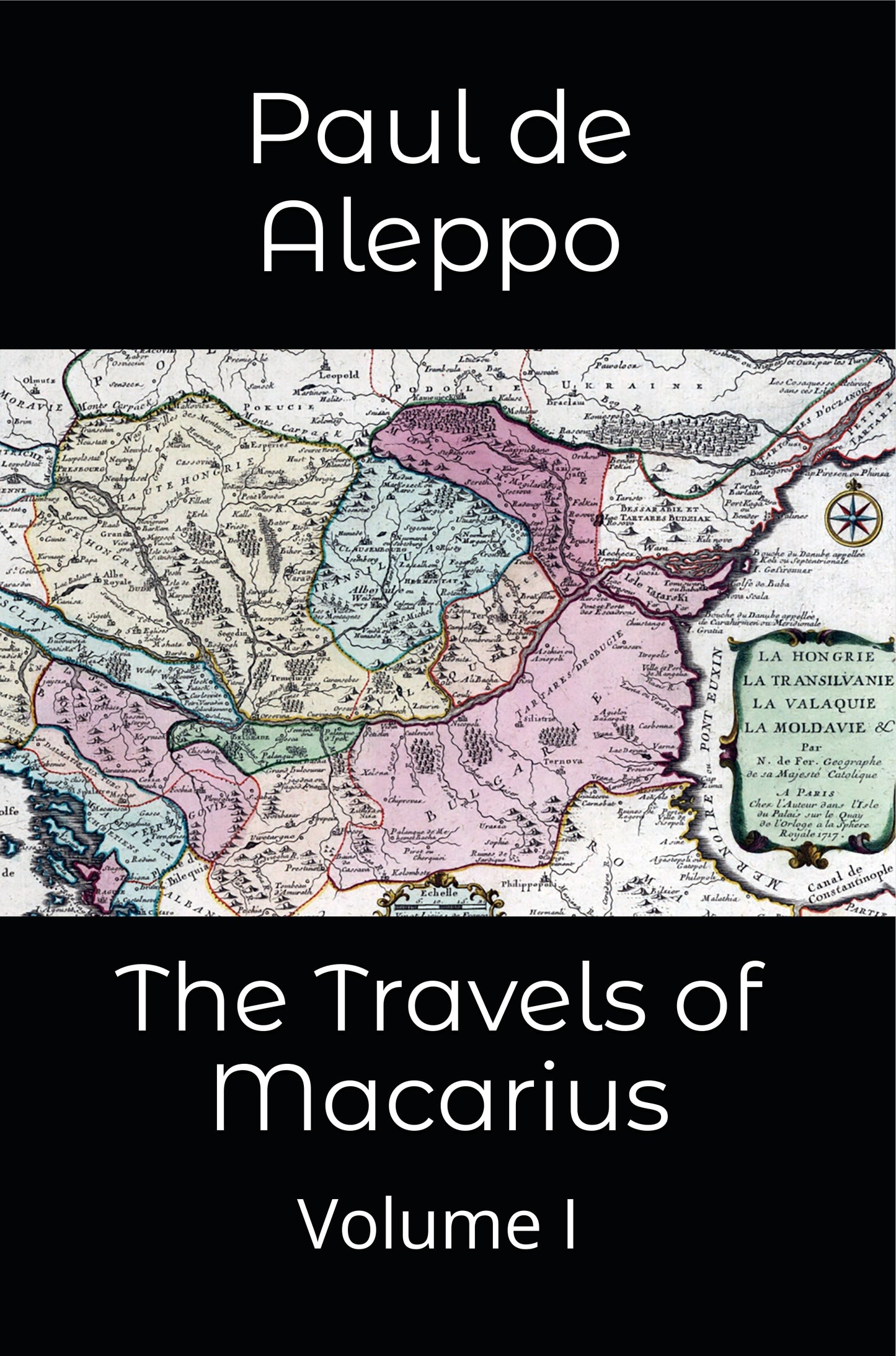 The Travels of Macarius: Volume I (Softcover)