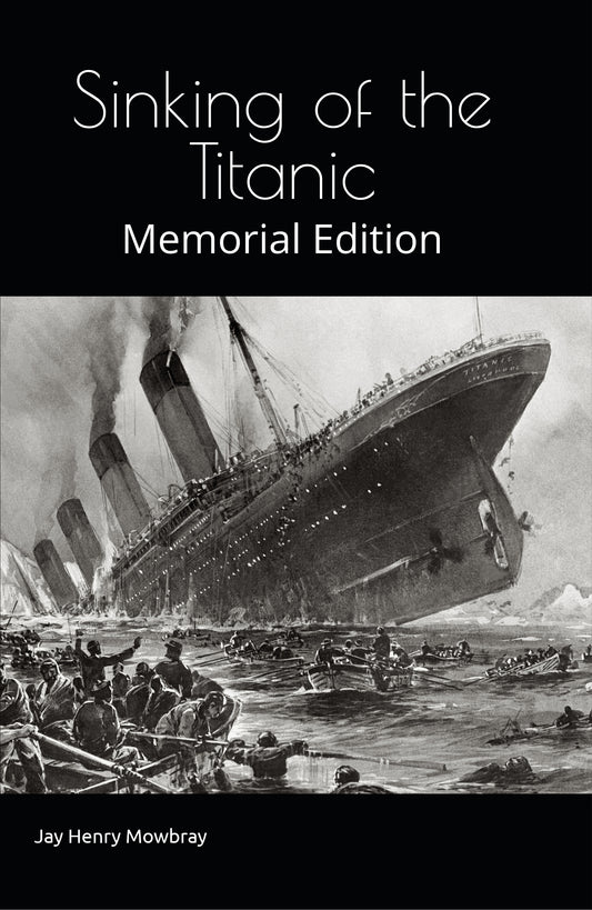 Sinking of the Titanic: Memorial Edition (Hardcover)