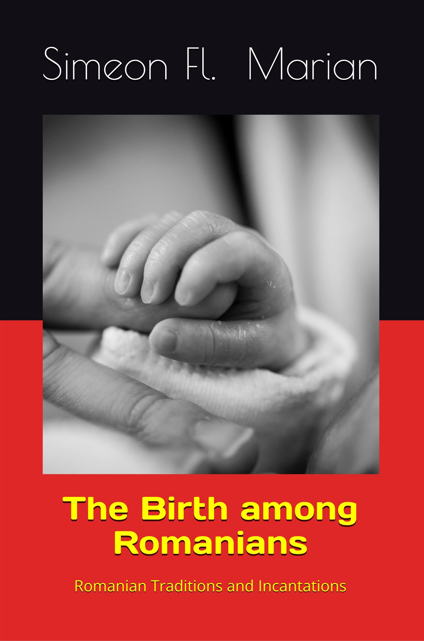 The Birth among Romanians: Romanian Traditions and Incantations (Hardcover)